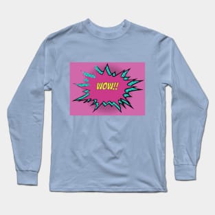 Wow!! Long Sleeve T-Shirt